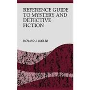 Reference Guide to Mystery and Detective Fiction by Bleiler, Richard, 9781563083808
