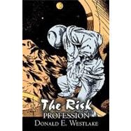 The Risk Profession by Westlake, Donald E., 9781606643808