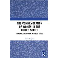 Commemorating Women: Contemporary Patriotic Memorials in the United States by Bergman,Teresa, 9781629583808