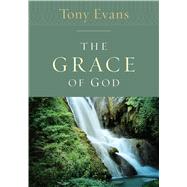 The Grace of God by Evans, Tony, 9780802443809
