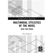 Multimodal Stylistics of the Novel: More than Words by Norgaard; Nina, 9781138503809