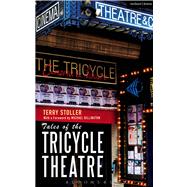 Tales of the Tricycle Theatre by Stoller, Terry; Billington, Michael, 9781408183809