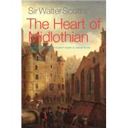 Sir Walter Scott's The Heart of Midlothian Newly Adapted for the Modern Reader by Scott, Sir Walter; Purdie, David, 9781908373809