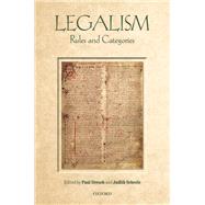 Legalism Rules and Categories by Dresch, Paul; Scheele, Judith, 9780198753810