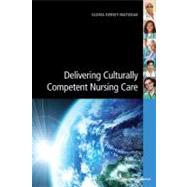 Delivering Culturally Competent Nursing Care by Kersey-Matusiak, Gloria, 9780826193810