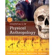 Essentials of Physical Anthropology by Jurmain, Robert; Kilgore, Lynn; Trevathan, Wenda; Bartelink, Eric, 9781305633810