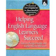 Helping English Language Learners Succeed by Dunlap, Carmen Zuniga, 9781425803810