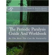 The Periodic Paralysis Guide and Workbook by Knittle-hunter, Susan Q.; Hunter, Calvin, 9781503253810