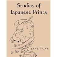 Studies of Japanese Prints by Yuan, Jane, 9781984573810