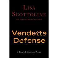 The Vendetta Defense by Scottoline, Lisa, 9780062943811