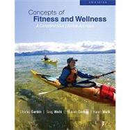 Concepts of Fitness and Wellness : A Comprehensive Lifestyle Approach by Corbin, Charles; Welk, Gregory; Corbin, William; Welk, Karen, 9780073523811