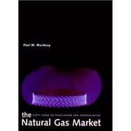 The Natural Gas Market; Sixty Years of Regulation and Deregulation by Paul W. MacAvoy, 9780300083811