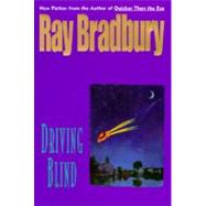 Driving Blind by Bradbury, Ray, 9780380973811