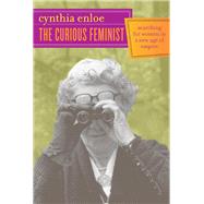 The Curious Feminist by Enloe, Cynthia, 9780520243811