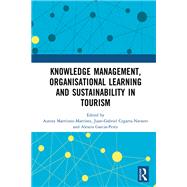 Knowledge Management, Organisational Learning and Sustainability in Tourism by Martnez-Martnez, Aurora, 9781003813811