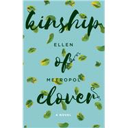 Kinship of Clover by Meeropol, Ellen, 9781597093811