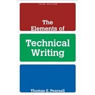 The Elements of Technical Writing by Pearsall, Thomas E.; Cargile Cook, Kelli, 9780205583812