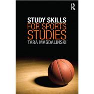 Study Skills for Sports Studies by Magdalinski; Tara, 9780415533812