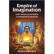 Empire of Imagination by Witwer, Michael, 9781632863812