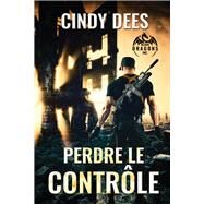 Perdre le contrle by Dees, Cindy; Lorient, Manda, 9781641083812