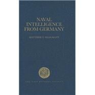 Naval Intelligence from Germany by Seligmann, Matthew S., 9781911423812