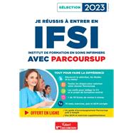 Je russis  entrer en IFSI avec Parcoursup 2023 by Marion Gauthier; Sbastien Drevet; Mandi Gueguen, 9782311213812