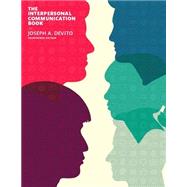 The Interpersonal Communication Book by DeVito, Joseph A, 9780133753813