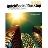 QuickBooks Desktop 2018 A Complete Course by Horne, Janet, 9780134743813