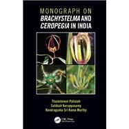 Monograph on Brachystelma and Ceropegia in India by Pullaiah, Thammineni; Karuppuswamy, Subbiah; Murthy, Kondragunta Sri Rama, 9780367183813