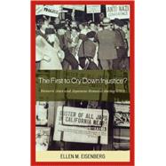 The First to Cry Down Injustice? Western Jews and Japanese Removal During WWII by Eisenberg, Ellen M., 9780739113813