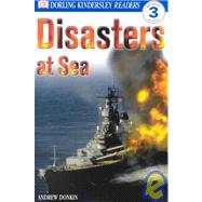 DK Readers L3: Disasters At Sea by Donkin, Andrew, 9780789473813