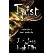 Twist by Long, J. H.; Ellis, Hugh, 9781453803813