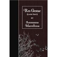 Res Gestae by Marcellinus, Ammianus, 9781523713813