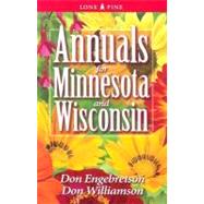 Annuals for Minnesota & Wisconsin by Engebretson, Don, 9781551053813