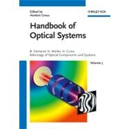 Handbook of Optical Systems, Volume 5 Metrology of Optical Components and Systems by Drband, Bernd; Mller, Henriette; Gross, Herbert, 9783527403813