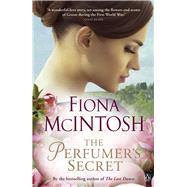 The Perfumer's Secret by McIntosh, Fiona, 9780143573814