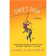 Swift Run A Mystery by Disilverio, Laura, 9780312623814