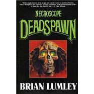 Necroscope V: Deadspawn by Brian Lumley, 9780312863814