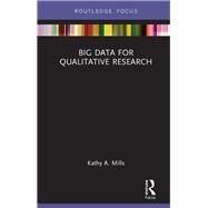 Big Data for Qualitative Research by Mills, Kathy A., 9780367173814