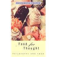 Food for Thought: Philosophy and Food by Telfer,Elizabeth, 9780415133814