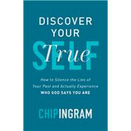 Discover Your True Self by Ingram, Chip, 9780801093814