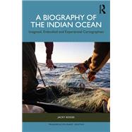 A Biography of the Indian Ocean by Jacky Kosgei, 9781003713814