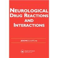 Neurological Drug Reactions and Interactions by Litt,Jerome Z., 9781138453814