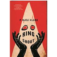 Ring Shout by P. Dj�l� Clark, 9781250393814