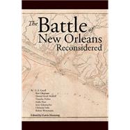 The Battle of New Orleans Reconsidered by Manning, Curtis, 9781503523814