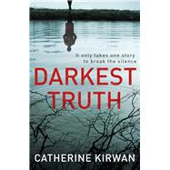 Darkest Truth She Refused to Be Silenced by Kirwan, Catherine, 9781529123814
