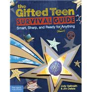 The Gifted Teen Survival Guide by Galbraith, Judy; Delisle, Jim, 9781575423814