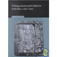 Writing, Society and Culture in Early Rus, c.950–1300 by Simon Franklin, 9780521813815