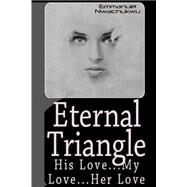 Eternal Triangle by Nwachukwu, Emmanuel, 9781492943815