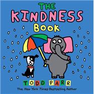The Kindness Book by Parr, Todd, 9780316423816